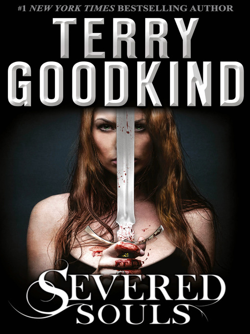 Title details for Severed Souls by Terry Goodkind - Available